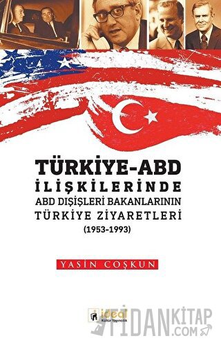 Türkiye - ABD İlişkilerinde ABD Dışişleri Bakanlarının Türkiye Zİyaretleri (1953-1933)