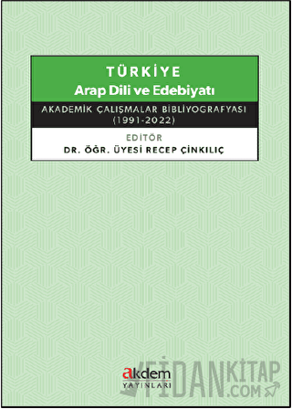 Türkiye Arap Dili ve Edebiyatı - Akademik Çalışmalar Bibliyografyası
