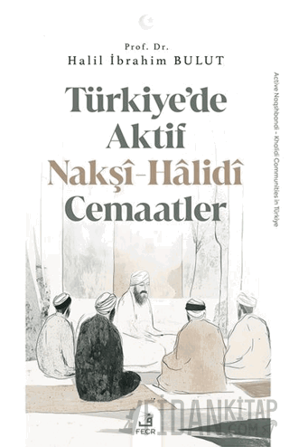 Türkiye’de Aktif Nakşî-Hâlidî Cemaatler