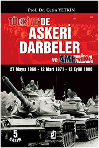 Türkiye’de Askeri Darbeler ve Amerika Çetin Yetkin