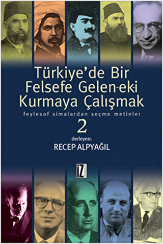 Türkiye’de Bir Felsefe Gelen-ek-i Kurmaya Çalışmak 2 (Ciltli) Recep Al
