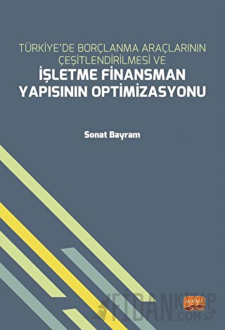 Türkiye’de Borçlanma Araçlarının Çeşitlendirilmesi ve İşletme Finansma