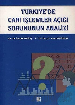 Türkiye’de Cari İşlemler Açığı Sorununun Analizi