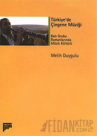 Türkiye’de Çingene Müziği Melih Duygulu