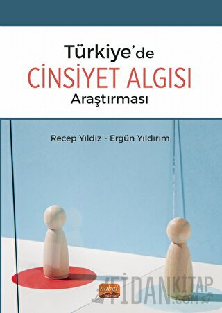 Türkiye’de Cinsiyet Algısı Araştırması Ergün Yıldırım