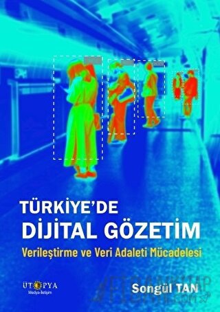 Türkiye’de Dijital Gözetim Songül Tan
