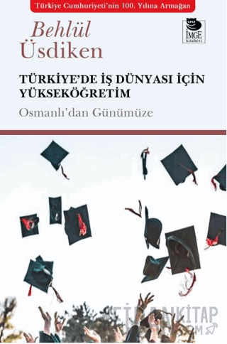Türkiye’de İş Dünyası İçin Yükseköğretim