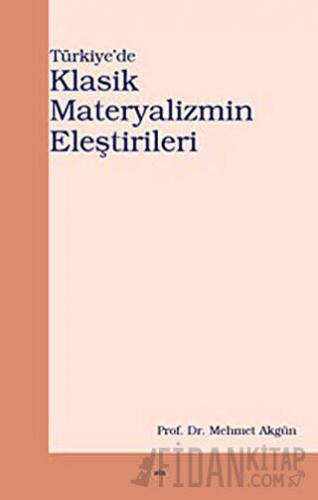 Türkiye’de Klasik Materyalizmin Eleştirileri
