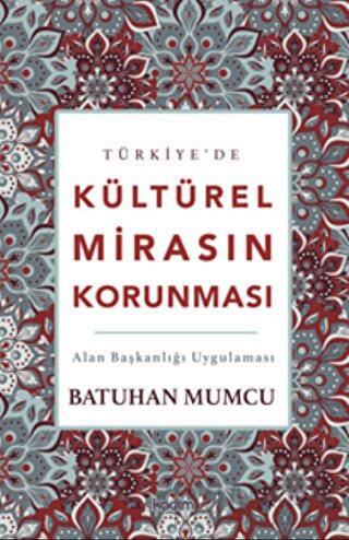 Türkiye’de Kültürel Mirasın Korunması Batuhan Mumcu