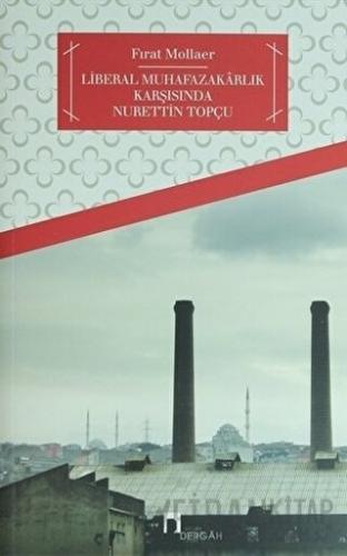 Türkiye’de Liberal Muhafazakarlık ve Nurettin Topçu