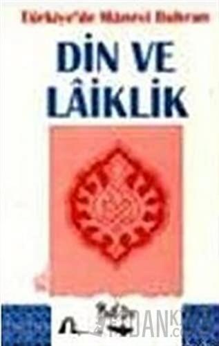 Türkiye’de Manevi Buhran Din ve Laiklik Osman Turan