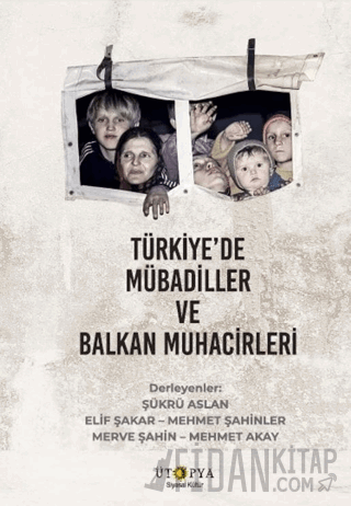 Türkiye’de Mübadiller ve Balkan Muhacirleri