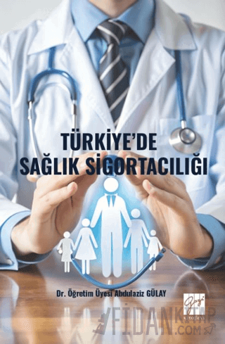 Türkiye’de Sağlık Sigortacılığı