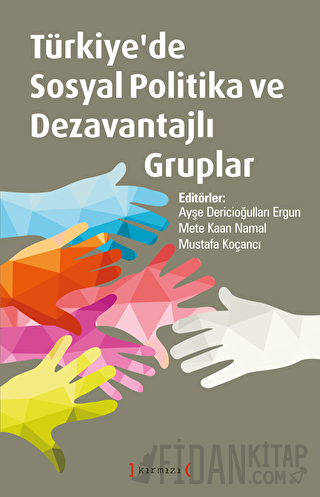 Türkiye’de Sosyal Politika ve Dezavantajlı Gruplar Kolektif