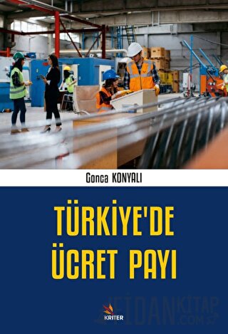 Türkiye’de Ücret Payı Gonca Konyalı