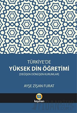 Türkiye’de Yüksek Din Öğretimi Ayşe Zişan Furat