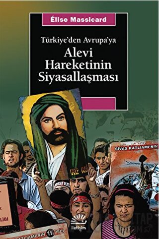 Türkiye’den Avrupa’ya Alevi Hareketinin Siyasallaşması
