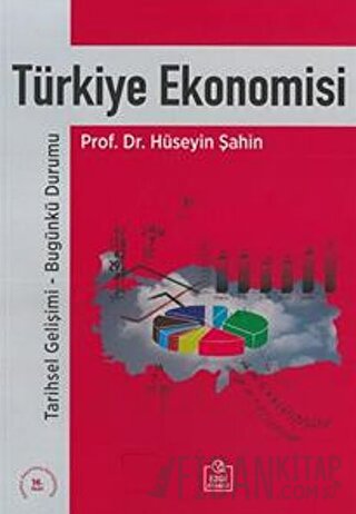 Türkiye Ekonomisi (Hüseyin Şahin) Hüseyin Şahin