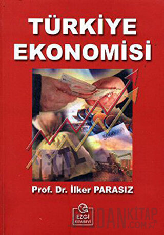 Türkiye Ekonomisi (İlker Parasız) İlker Parasız