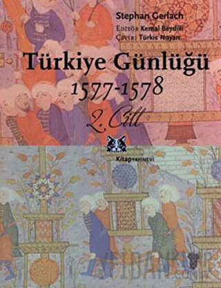 Türkiye Günlüğü 1577-1578 2. Cilt Stephan Gerlach