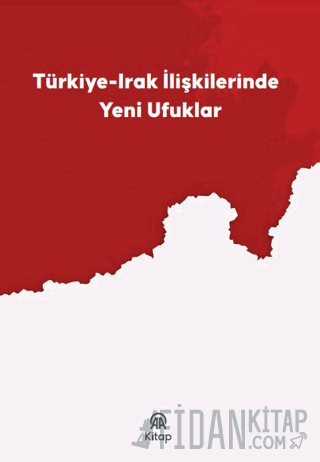 Türkiye-Irak İlişkilerinde Yeni Ufuklar