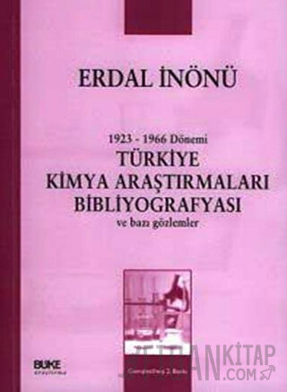 1923-1966 Dönemi Türkiye Kimya Araştırmaları Bibliyografyası ve Bazı Gözlemler