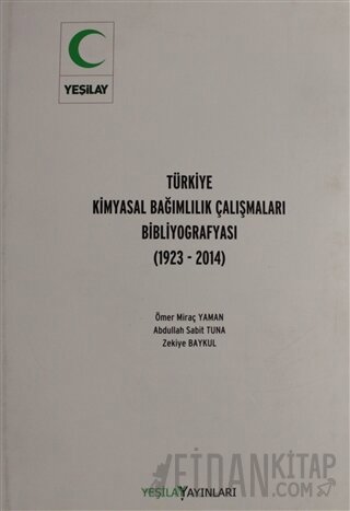 Türkiye Kimyasal Bağımlılık Çalışmaları Bibliyografyası (Ciltli) Abdul