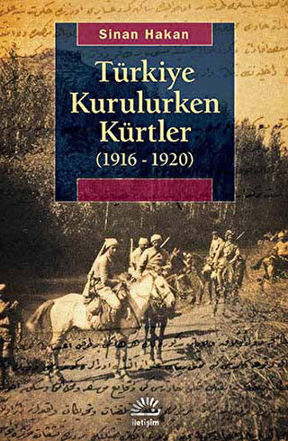 Türkiye Kurulurken Kürtler 1916-1920
