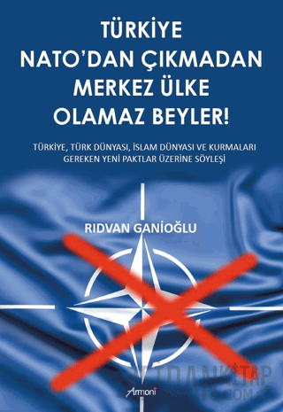 Türkiye Nato’dan Çıkmadan Merkez Ülke Olamaz Beyler