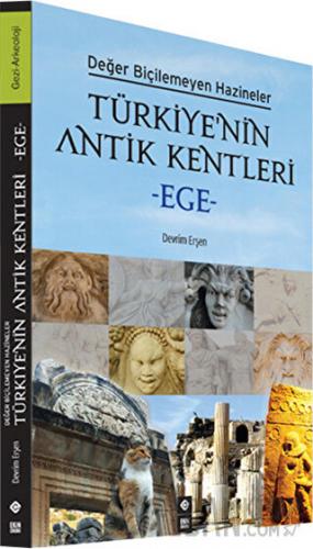Türkiye’nin Antik Kentleri - Ege Devrim Erşen