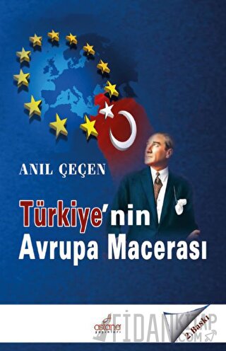 Türkiye' nin Avrupa Macerası Anıl Çeçen