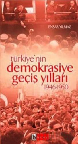 Türkiye’nin Demokrasiye Geçiş Yılları 1946-1950