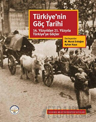 Türkiye’nin Göç Tarihi Ahmet İçduygu