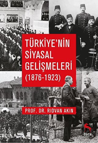 Türkiye’nin Siyasal Gelişmeleri (1876-1923) Kolektif