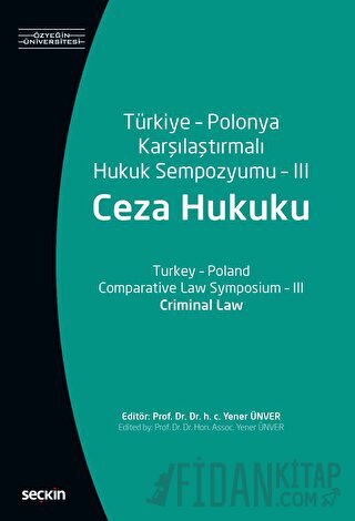 Türkiye - Polonya Karşılaştırmalı Hukuk Sempozyumu - 3 (Ceza Hukuku)