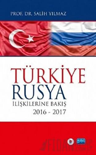 Türkiye Rusya İlişkilerine Bakış