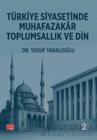 Türkiye Siyasetinde Muhafazakâr Toplumsallık ve Din