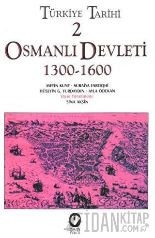 Türkiye Tarihi 2 Osmanlı Devleti 1300-1600 Ayla Ödekan