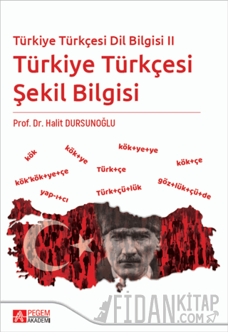 Türkiye Türkçesi Dil Bilgisi II - Türkiye Türkçesi Şekil Bilgisi
