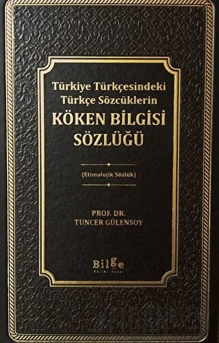 Türkiye Türkçesindeki Türkçe Sözcüklerin Köken Bilgisi Sözlüğü (Ciltli)