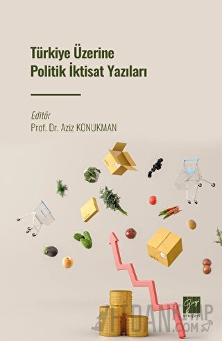 Türkiye Üzerine Politik İktisat Yazıları