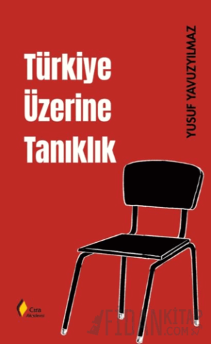 Türkiye Üzerine Tanıklık Yusuf Yavuzyılmaz