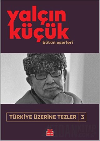 Türkiye Üzerine Tezler 3 Yalçın Küçük