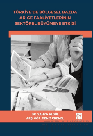 Türkiye'de Bölgesel Bazda Ar-Ge Faaliyetlerinin Sektörel Büyümeye Etkisi