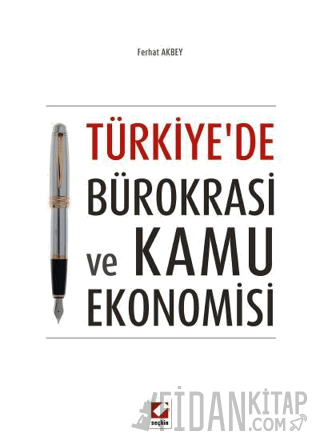 Türkiye&#39;de Bürokrasi ve Kamu Ekonomisi Ferhat Akbey