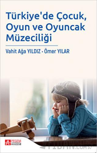 Türkiye'de Çocuk, Oyun ve Oyuncak Müzeciliği