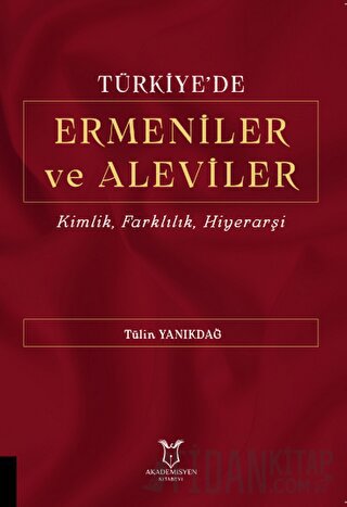 Türkiye'de Ermeniler ve Aleviler Kimlik, Farklılık, Hiyerarşi