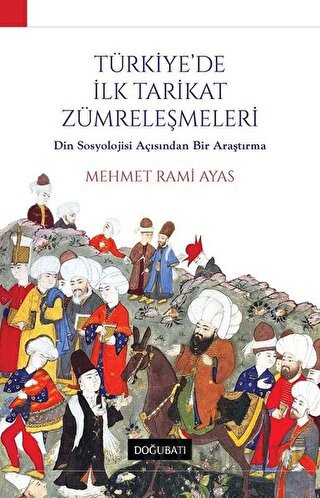 Türkiye'de İlk Tarikat Zümreleşmeleri