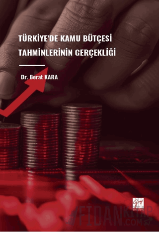 Türkiye'de Kamu Bütçesi Tahminlerinin Gerçekliği