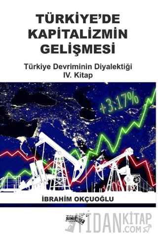 Türkiye'de Kapitalizmin Gelişmesi İbrahim Okçuoğlu
